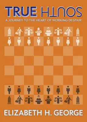 Il vero Sud: Un viaggio nel cuore della disperazione operaia - True South: A Journey to the Heart of Working Despair