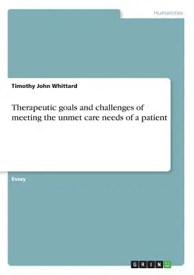 Obiettivi terapeutici e sfide per soddisfare i bisogni di cura non soddisfatti di un paziente - Therapeutic goals and challenges of meeting the unmet care needs of a patient