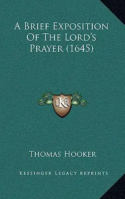 Breve esposizione del Padre Nostro (1645) - A Brief Exposition Of The Lord's Prayer (1645)