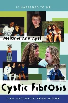 Fibrosi cistica: La guida definitiva per gli adolescenti Volume 14 - Cystic Fibrosis: The Ultimate Teen Guide Volume 14