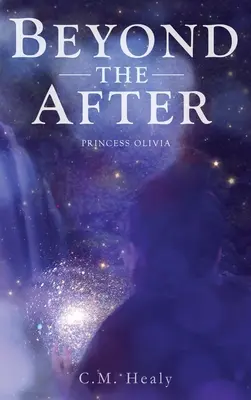 Oltre il dopo: La principessa Olivia - Beyond the After: Princess Olivia