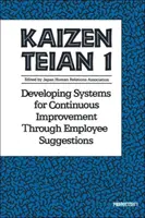Kaizen Teian 1: Sviluppare sistemi per il miglioramento continuo attraverso i suggerimenti dei dipendenti - Kaizen Teian 1: Developing Systems for Continuous Improvement Through Employee Suggestions