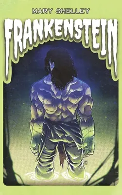 Frankenstein: o il moderno Prometeo - Frankenstein: or, The Modern Prometheus