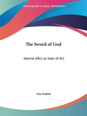 La spada di Dio: Giovanna d'Arco o Giovanna d'Arco - The Sword of God: Jeanne d'Arc or Joan of Arc