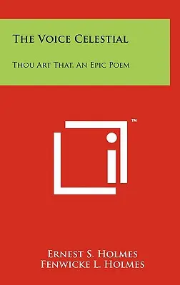 La voce celeste: Tu sei quello, un poema epico - The Voice Celestial: Thou Art That, An Epic Poem