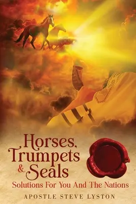 Cavalli, trombe e sigilli: Soluzioni per voi e per le nazioni - Horses, Trumpets & Seals: Solutions for You and the Nations