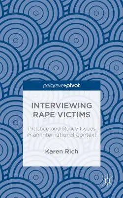 Interrogare le vittime di stupro: Problemi pratici e politici in un contesto internazionale - Interviewing Rape Victims: Practice and Policy Issues in an International Context