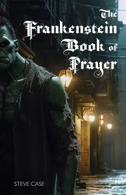 Il libro di preghiere di Frankenstein - The Frankenstein Book of Prayer