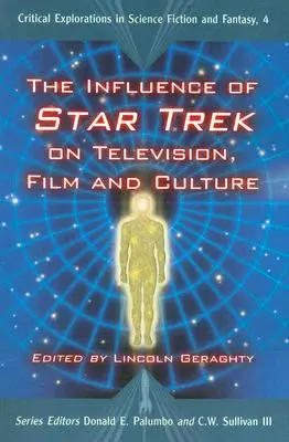L'influenza di Star Trek su televisione, cinema e cultura - The Influence of Star Trek on Television, Film and Culture