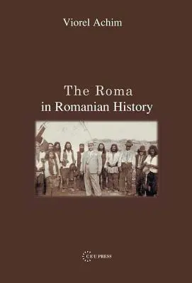I Rom nella storia della Romania - The Roma in Romanian History