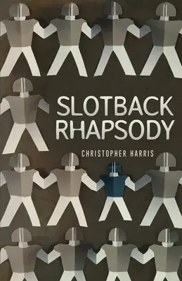 Rapsodia di Slotback - Slotback Rhapsody