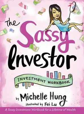 L'investitore socievole: Libro di lavoro sugli investimenti - The Sassy Investor: Investment Workbook