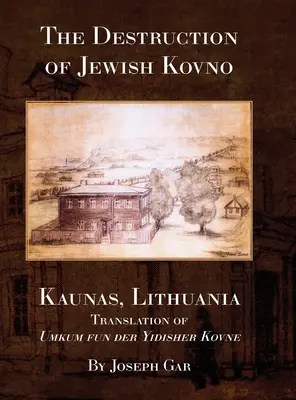 La distruzione della Kovno ebraica (Kaunas, Lituania) - The Destruction of Jewish Kovno (Kaunas, Lithuania)