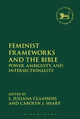 Quadri femministi e Bibbia: Potere, ambiguità e intersezionalità - Feminist Frameworks and the Bible: Power, Ambiguity, and Intersectionality