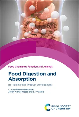 Digestione e assorbimento degli alimenti: Il suo ruolo nello sviluppo dei prodotti alimentari - Food Digestion and Absorption: Its Role in Food Product Development