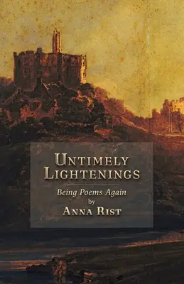 Schiarite intempestive: Essere ancora poesie - Untimely Lightenings: Being Poems Again