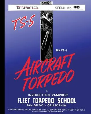 Opuscolo d'istruzione sui siluri TS-5 - Torpedo Instruction Pamphlet TS-5