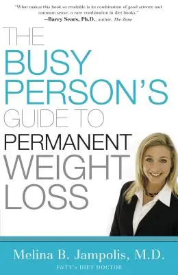 Guida alla perdita di peso permanente per le persone impegnate - The Busy Person's Guide to Permanent Weight Loss