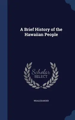 Breve storia del popolo hawaiano - A Brief History of the Hawaiian People