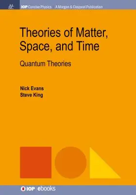 Teorie della materia, dello spazio e del tempo: Teorie quantistiche - Theories of Matter, Space, and Time: Quantum Theories
