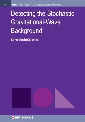 Rilevare il fondo stocastico delle onde gravitazionali - Detecting the Stochastic Gravitational-Wave Background