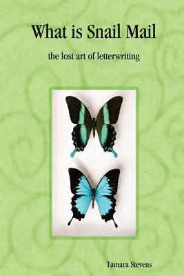 Cos'è la posta lumaca - L'arte perduta della scrittura di lettere - What Is Snail Mail - The Lost Art of Letterwriting