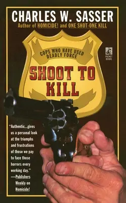 Sparare per uccidere: Poliziotti che hanno usato la forza mortale - Shoot to Kill: Cops Who Have Used Deadly Force