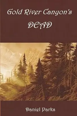 I morti del Gold River Canyon - Gold River Canyon's Dead