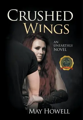Ali schiacciate: Un romanzo sconosciuto - Crushed Wings: An Unearthly Novel