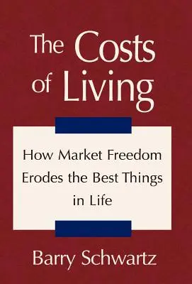 Il costo della vita: Come la libertà di mercato erode le cose migliori della vita - The Costs of Living: How Market Freedom Erodes the Best Things in Life