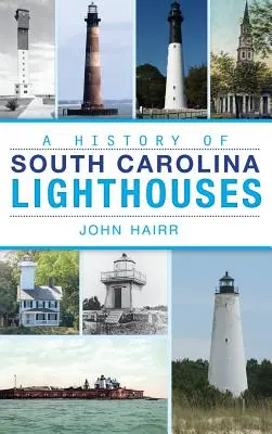 Storia dei fari della Carolina del Sud - A History of South Carolina Lighthouses