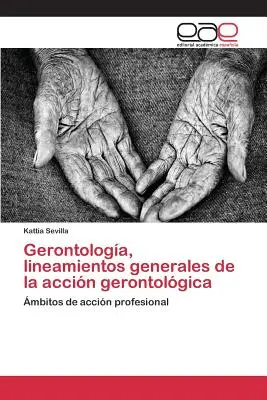 Gerontologia, linee generali dell'accento gerontologico - Gerontologa, lineamientos generales de la accin gerontolgica