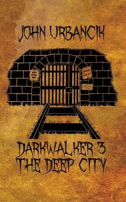 DarkWalker 3: La città profonda - DarkWalker 3: The Deep City