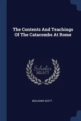 I contenuti e gli insegnamenti delle catacombe di Roma - The Contents And Teachings Of The Catacombs At Rome