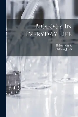 La biologia nella vita quotidiana - Biology In Everyday Life