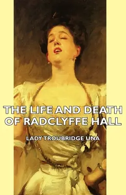 La vita e la morte di Radclyffe Hall - The Life and Death of Radclyffe Hall