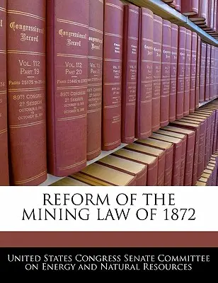 Riforma della legge mineraria del 1872 - Reform of the Mining Law of 1872