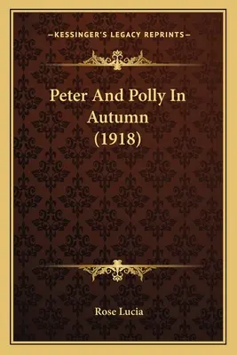 Peter e Polly in autunno (1918) - Peter And Polly In Autumn (1918)