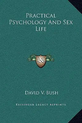 Psicologia pratica e vita sessuale - Practical Psychology And Sex Life