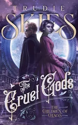 I figli del caos: libro secondo de Gli dei crudeli - The Children of Chaos: Book Two of The Cruel Gods