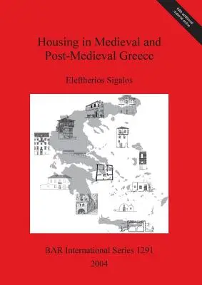 Le abitazioni nella Grecia medievale e post-medievale - Housing in Medieval and Post-Medieval Greece