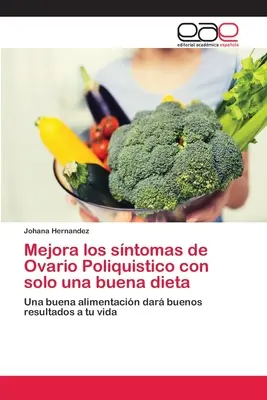 Migliorare i sintomi dell'ovaio policistico solo con una buona dieta - Mejora los sntomas de Ovario Poliquistico con solo una buena dieta