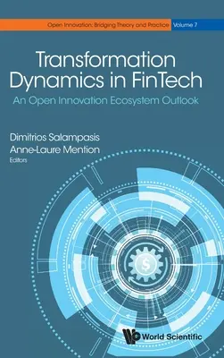 Dinamiche di trasformazione nel settore Fintech: Una prospettiva sull'ecosistema dell'innovazione aperta - Transformation Dynamics in Fintech: An Open Innovation Ecosystem Outlook