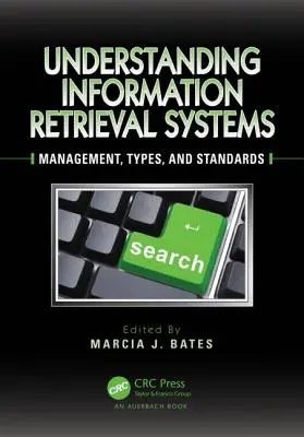 Capire i sistemi di recupero delle informazioni: Gestione, tipi e standard - Understanding Information Retrieval Systems: Management, Types, and Standards