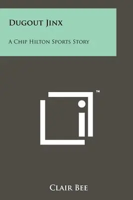 La sfiga della panchina: Una storia sportiva di Chip Hilton - Dugout Jinx: A Chip Hilton Sports Story