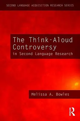 La controversia sul pensiero ad alta voce nella ricerca sulle seconde lingue - The Think-Aloud Controversy in Second Language Research