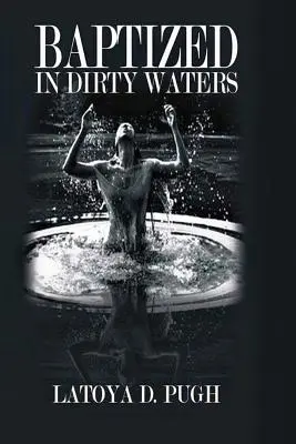 Battezzati in acque sporche - Baptized in Dirty Waters