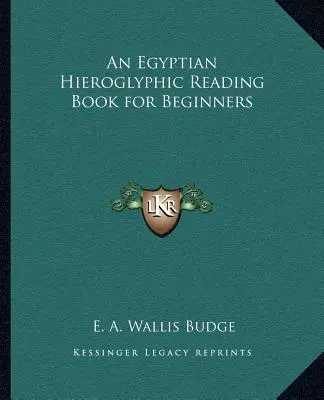 Un libro di lettura dei geroglifici egiziani per principianti - An Egyptian Hieroglyphic Reading Book for Beginners