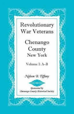 Veterani della guerra di rivoluzione, Contea di Chenango, New York, Volume I, A-B - Revolutionary War Veterans, Chenango County, New York, Volume I, A-B