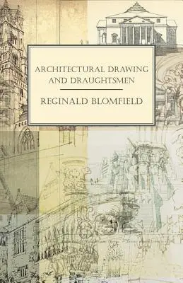 Disegno architettonico e disegnatori - Architectural Drawing and Draughtsmen